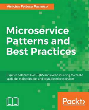 Microservice Patterns and Best Practices de Vinicius Feitosa Pacheco