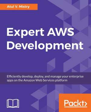 Expert AWS Development de Atul V. Mistry