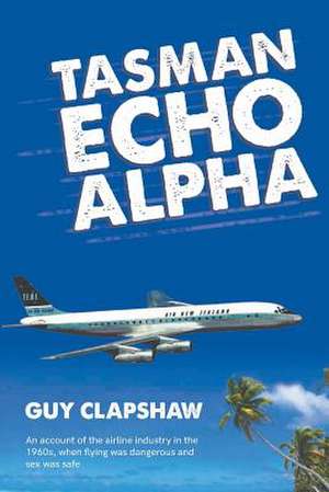 Tasman Echo Alpha de Guy Clapshaw