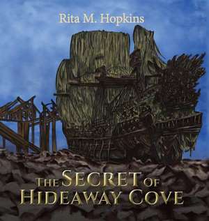 The Secret Of Hideaway Cove de Rita M. Hopkins