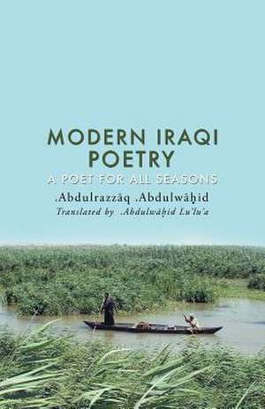 Modern Iraqi Poetry de Abdulrazzaq Abdulwahid