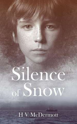 Silence of Snow de H V McDermott