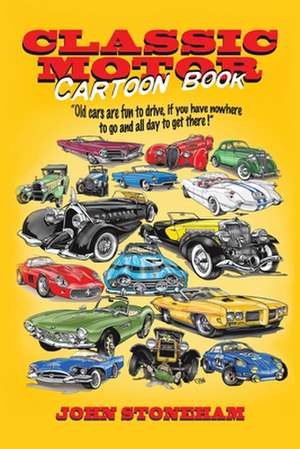 Classic Motor Cartoon Book de John Stoneham