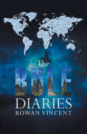 The Bule Diaries de Rowan Vincent