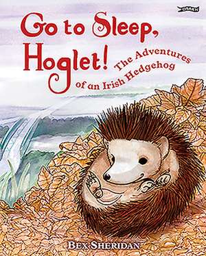 Go To Sleep, Hoglet de Bex Sheridan