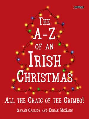 The A-Z of an Irish Christmas de Kunak McGann