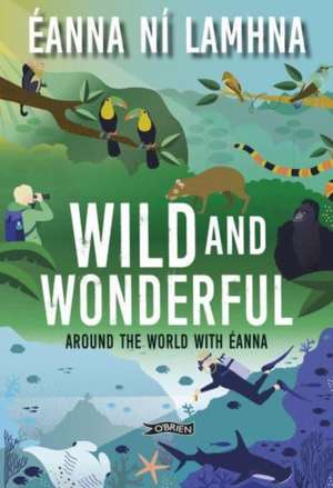 Wild and Wonderful de Eanna Ní Lamhna