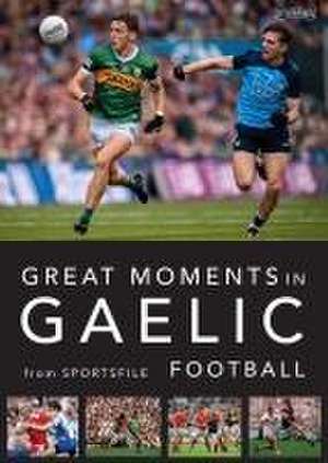 Great Moments in Gaelic Football de Sportsfile