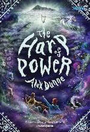 The Harp of Power de Alex Dunne