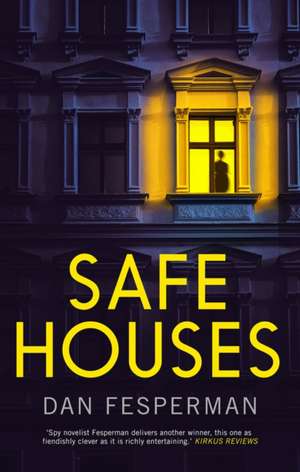 Safe Houses de Dan Fesperman