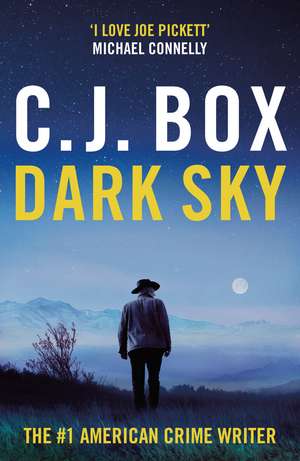 Dark Sky: 21 de C. J. Box