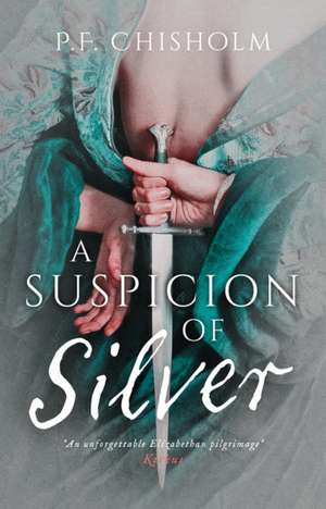 A Suspicion of Silver de P. F. Chisholm