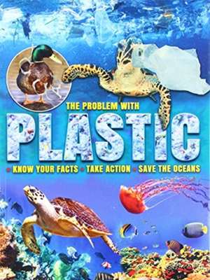 The Problem With Plastic de Ruth Owen