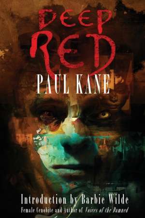 Deep RED de Paul Kane