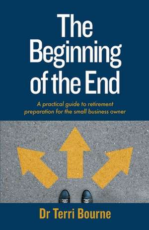 Beginning of The End de Dr Terri Bourne