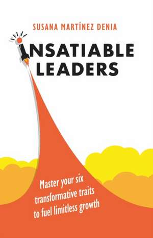 Insatiable Leaders de Susana Martínez Denia