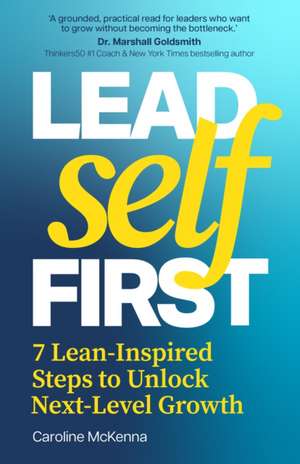 Lead Self First de Caroline McKenna