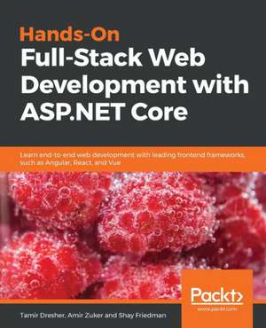 Hands-On Full-Stack Web Development with ASP.NET Core de Tamir Dresher