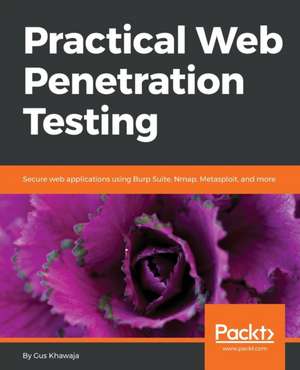 Practical Web Penetration Testing de Gus Khawaja