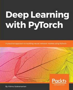 Deep Learning with Pytorch de Subramanian, Vishnu