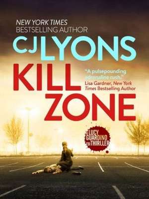 Kill Zone de CJ Lyons