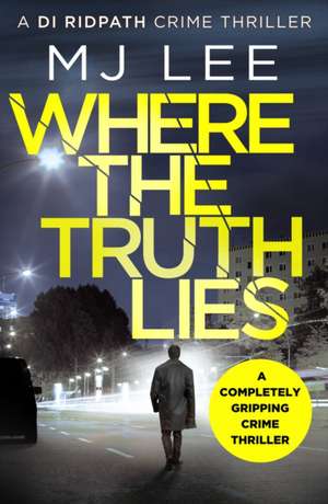 Where The Truth Lies de M J Lee