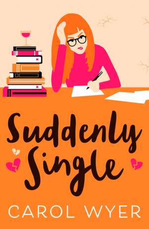 Suddenly Single de Carol Wyer