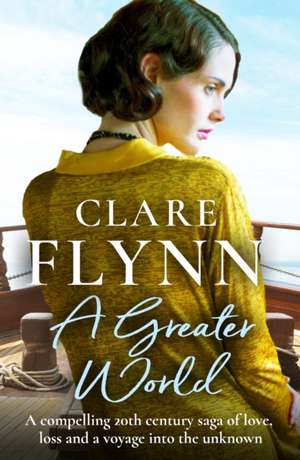 A Greater World de Clare Flynn