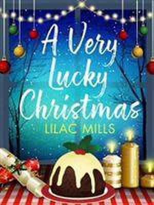 A Very Lucky Christmas de Lilac Mills