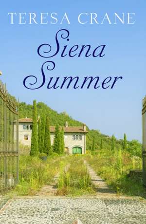 Siena Summer de Teresa Crane