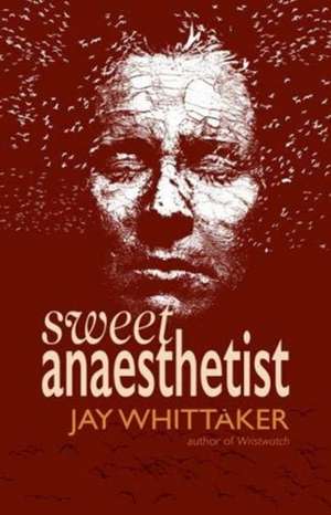 Sweet Anaesthetist de Jay Whittaker