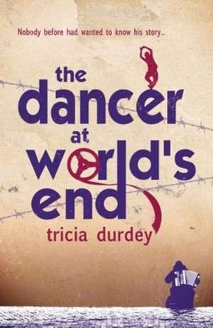 The Dancer at World's End de Tricia Durdey