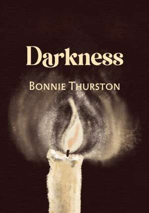 Darkness de Bonnie Thurston
