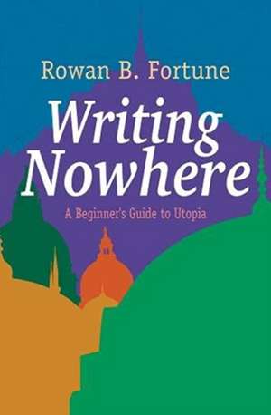 Writing Nowhere de Rowan B Fortune