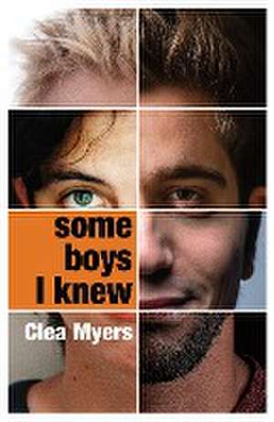 Some Boys I Knew de Clea Myers