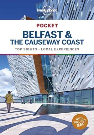 Lonely Planet Pocket Belfast & the Causeway Coast de Isabel Albiston