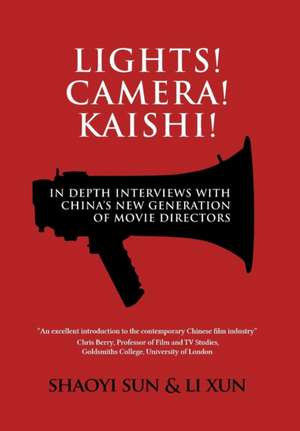 Lights! Camera! Kaishi! de Shaoyi Sun