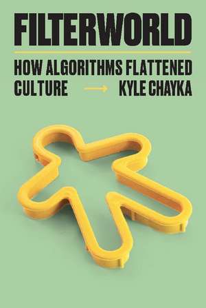 Filterworld de Kyle Chayka