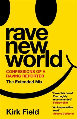 Rave New World de Kirk Field