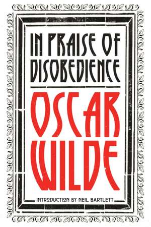 In Praise of Disobedience de Oscar Wilde