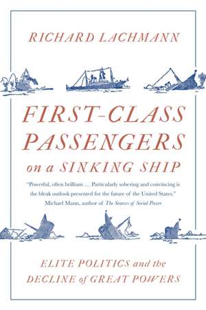 First-Class Passengers on a Sinking Ship de Richard Lachmann