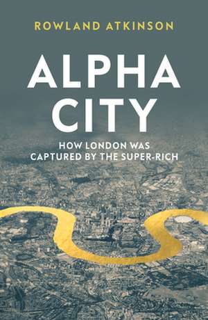 Alpha City de Rowland Atkinson