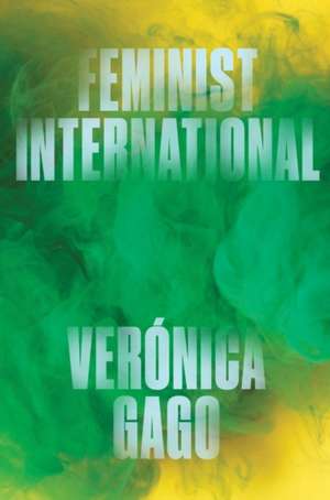 Feminist International de Veronica Gago