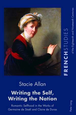 Writing the Self, Writing the Nation de Stacie Allan