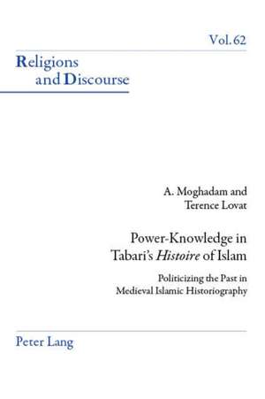 Power-Knowledge in Tabari's "Histoire" of Islam de Terence Lovat