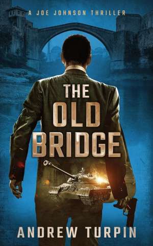 The Old Bridge de Andrew Turpin