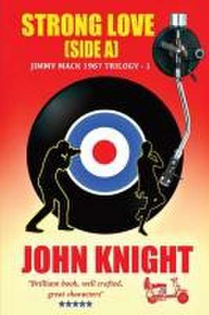 Jimmy Mack 1967 - Strong Love (Side A) de John Knight