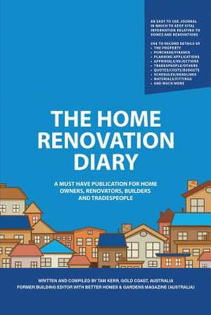 The Home Renovation Diary de Tam Kerr