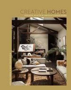 Creative Homes: Evocative, eclectic and carefully curated interiors de Anna Malmberg