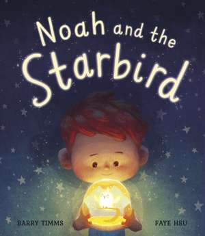 Timms, B: Noah and the Starbird